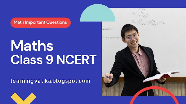 Most Important Questions NCERT Solutions for Class 9 Maths
