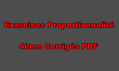 Exercices Proportionnalité 4ème Avec Corrigés PDF