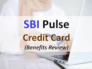 SBI Pulse Credit Card Benefits - Review