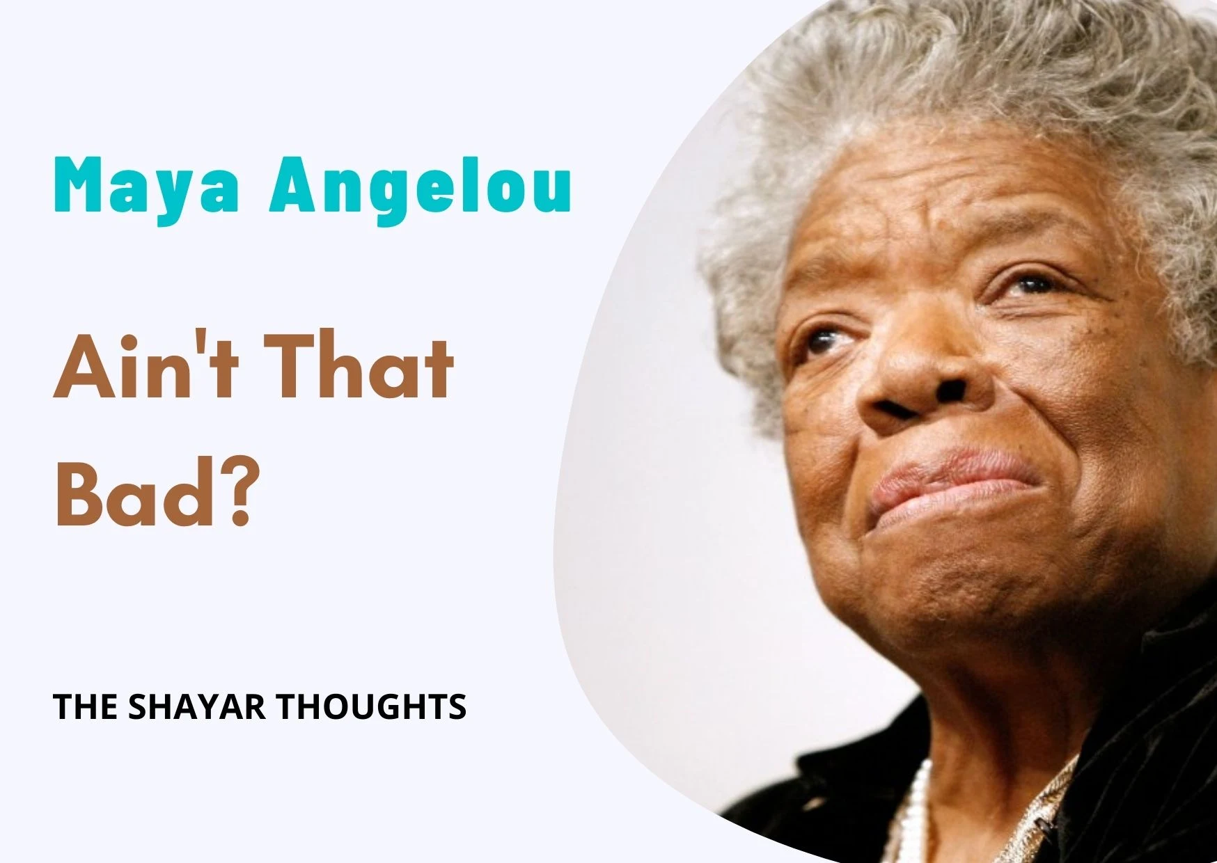 Ain't That Bad? Poetry - Maya Angelou, Maya Angelou Poetry for Black People