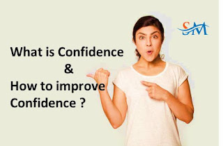 What is Confidence & How to improve Confidence ?