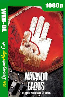  Matando Cabos (2004)