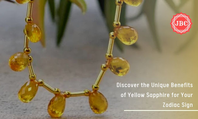 Discover the Unique Benefits of Yellow Sapphire for Your Zodiac Sign