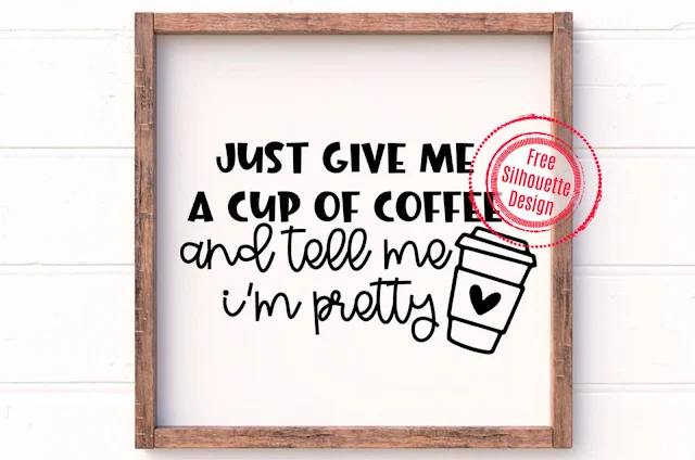 Free Silhouette Design: Give Me a Cup of Coffee (Commercial Use Available)