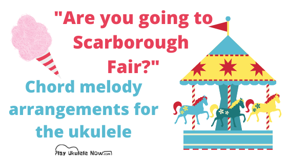 Scarborough Fair - Ukulele Chord Melody
