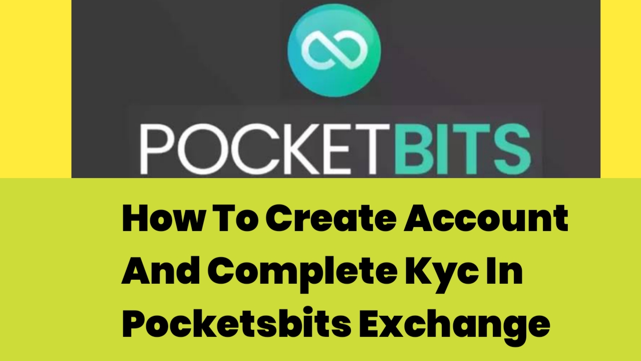 How To Create Account In Pocketbits Exchange And Complete Kyc