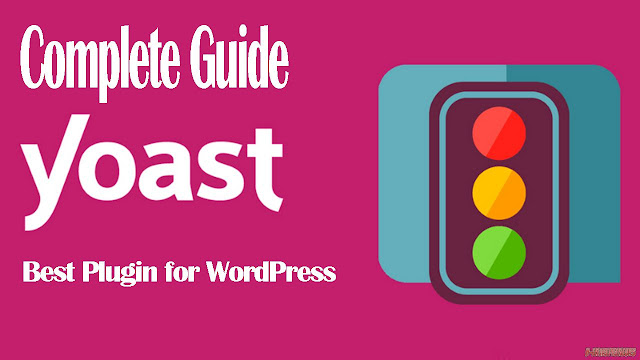 Complete Guide to Yoast SEO Setting
