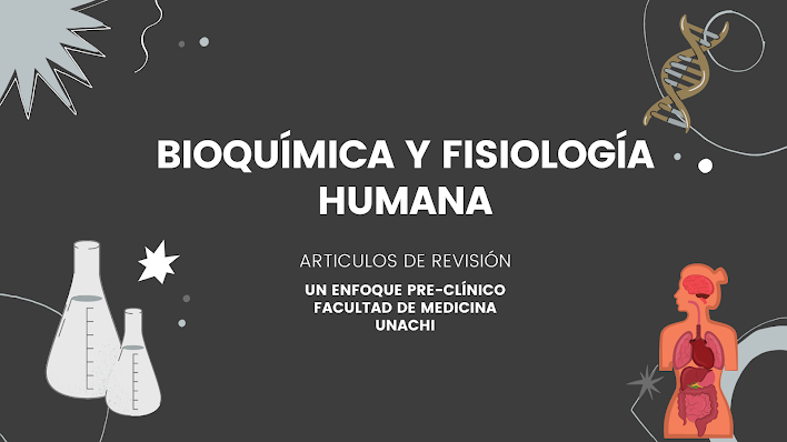 BIOQUÍMICA Y FISIOLOGÍA HUMANA: UN ENFOQUE PRE-CLÍNICO