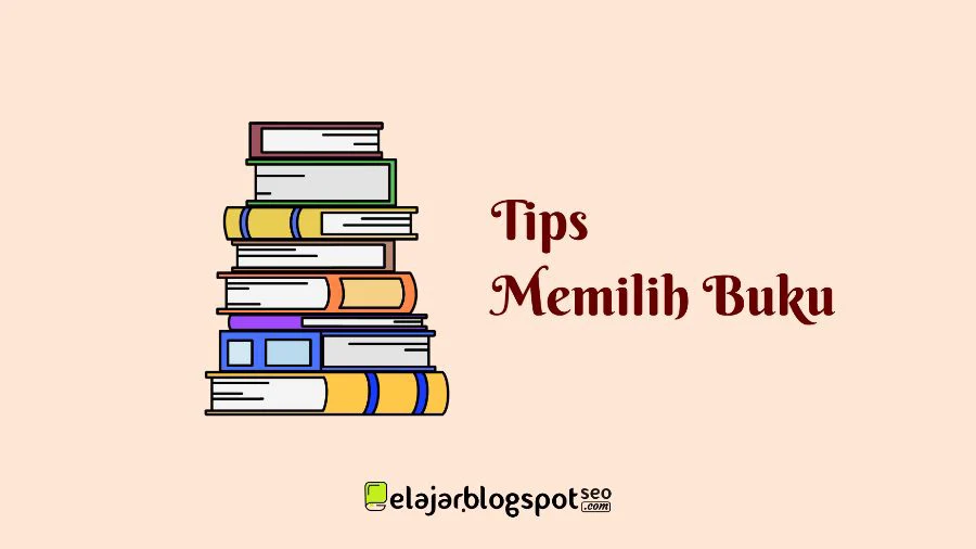 Tips Memilih Buku yang Cocok Sebelum Kamu Membelinya