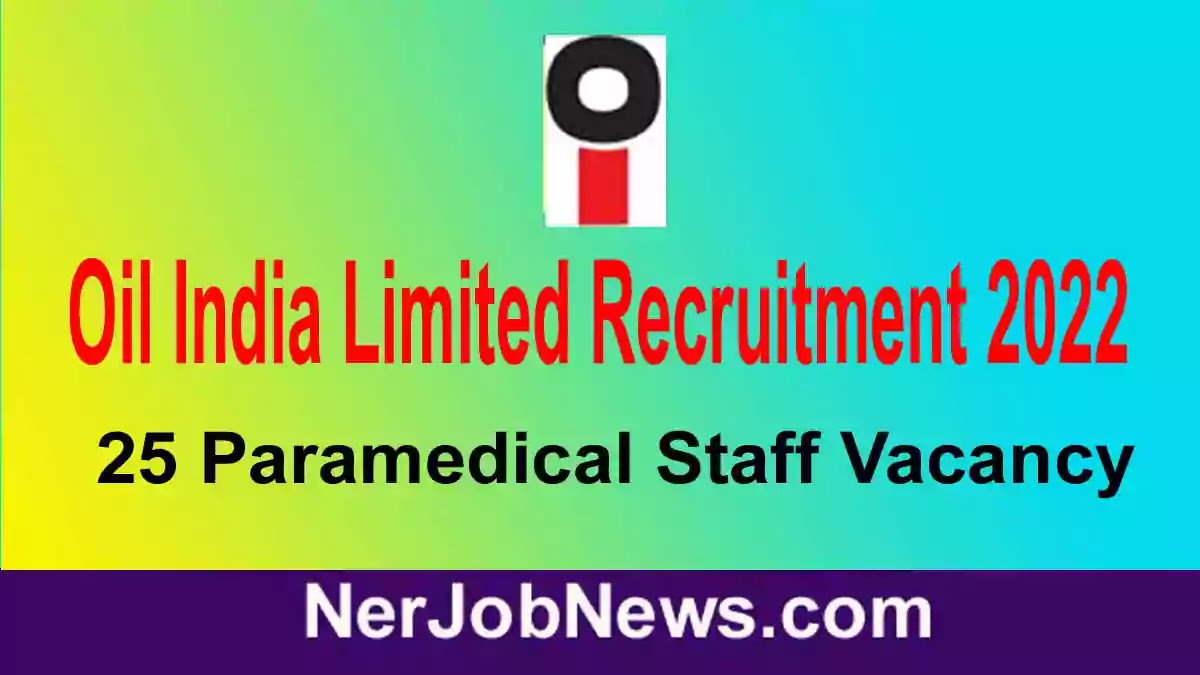 Oil India Limited Recruitment 2022 – 25 Paramedical Staff Vacancy