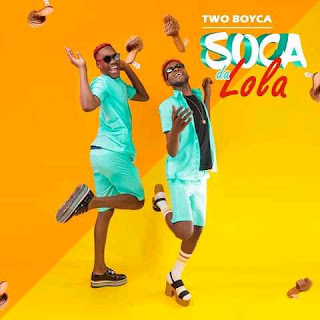 Two Boyca – Soca Lola