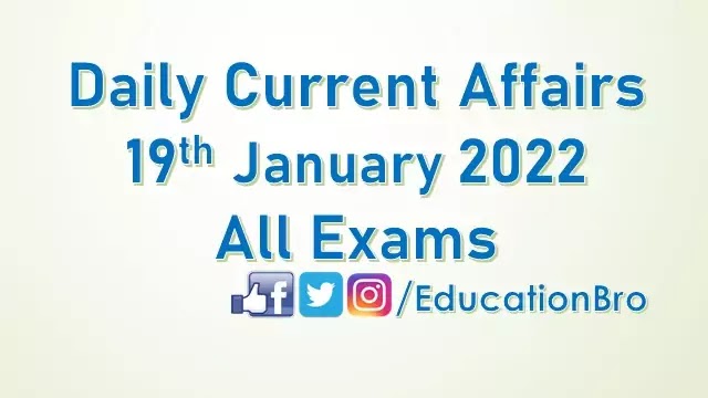 daily-current-affairs-19th-january-2022-for-all-government-examinations