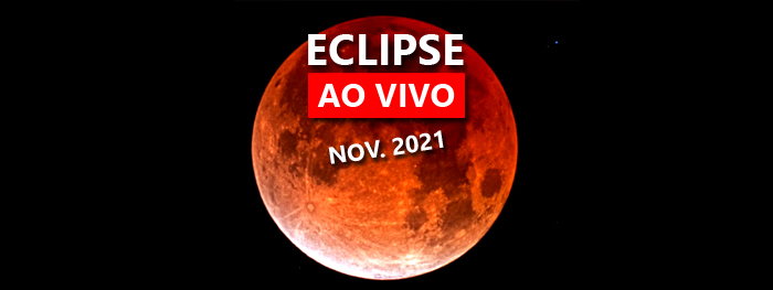 eclipse lunar novembro 2021 ao vivo