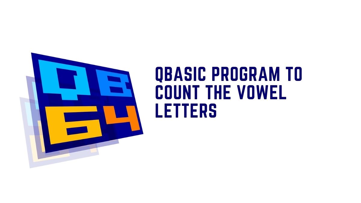 Qbasic program to count the vowel letters