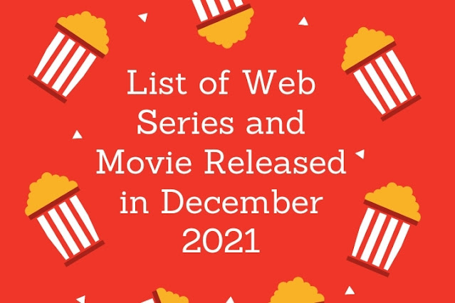 List of Hindi Web Series and Movies Released in December 2021