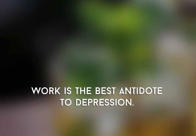 Work Is The Best Antidote To Depression