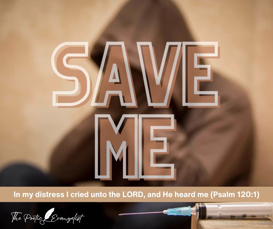 SAVE ME | a poem by The Poetic Evangelist