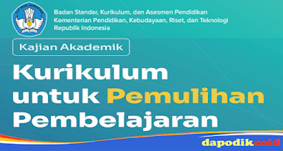 Download Kajian Akademik Kurikulum untuk Pemulihan Pembelajaran Kurikulum Merdeka Tahun Ajaran 2022/ 2023