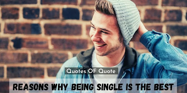 13 Reasons Why Being Single is the Best
