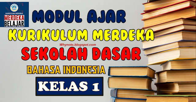 Modul Ajar Kurikulum Merdeka Bahasa Indonesia Kelas 1 SD Lengkap Bab 1-8