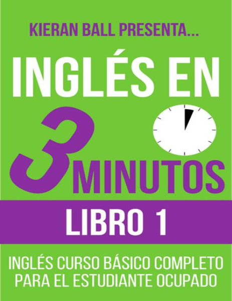 Inglés en 3 minutos - Libro 1 (Spanish Edition)