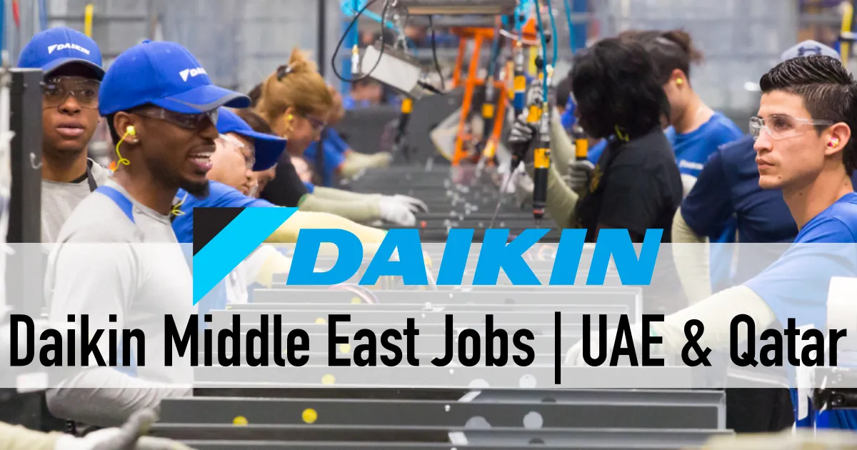 Daikin Careers | Daikin Middle East Jobs Dubai-UAE-Qatar-Africa