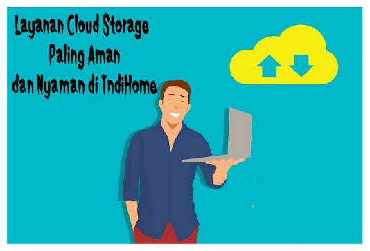 Layanan Cloud Storage for IndiHome