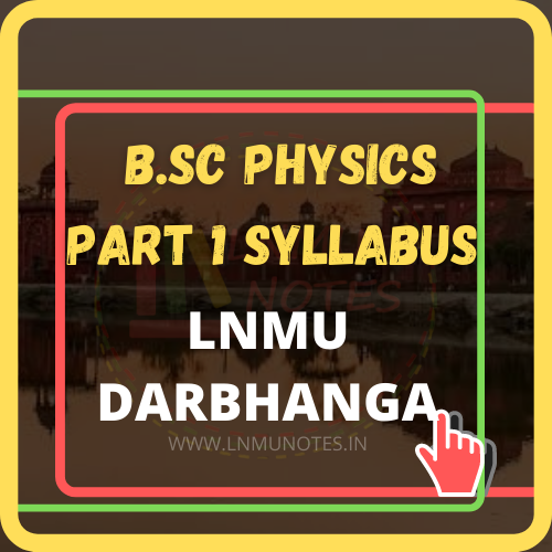 LNMU BSC PART 1 PHYSICS SYLLABUS