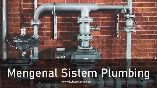 Mengenal cara kerja sistem plumbing pada gedung