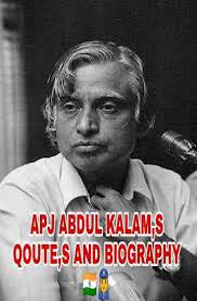 APJ ABDUL KALAAM FAMOUS QOUTE,S AND BIOGRAPHY,