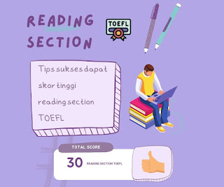 Tips Sukses Untuk Mendapat Skor Reading Section TOEFL Yang Tinggi 
