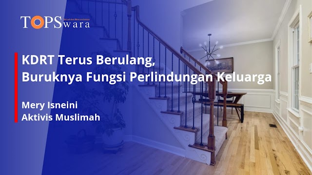 KDRT Terus Berulang, Buruknya Fungsi Perlindungan Keluarga