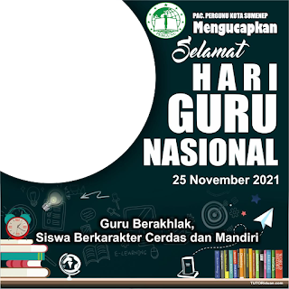 Twibbon PERGUNU Mengucapkan Selamat Hari Guru Nasional 2021 : Bergerak Dengan Hati Pulihkan Pendidikan di Era Society 5.0