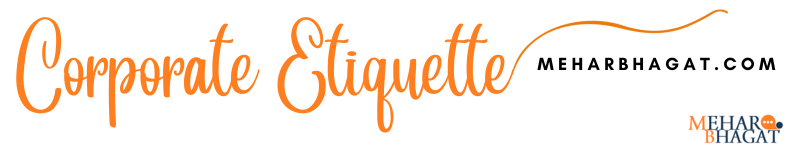 Corporate Etiquette - by Mehar Bhagat