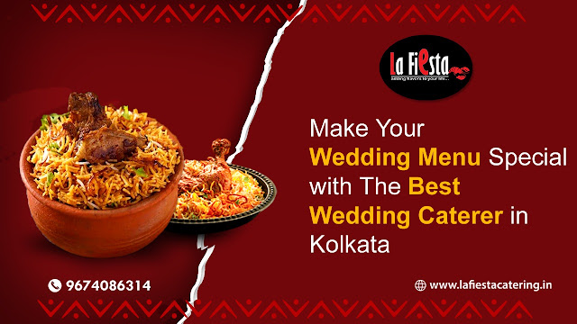 Make Your Wedding Menu Special with the Best Wedding Caterer in Kolkata