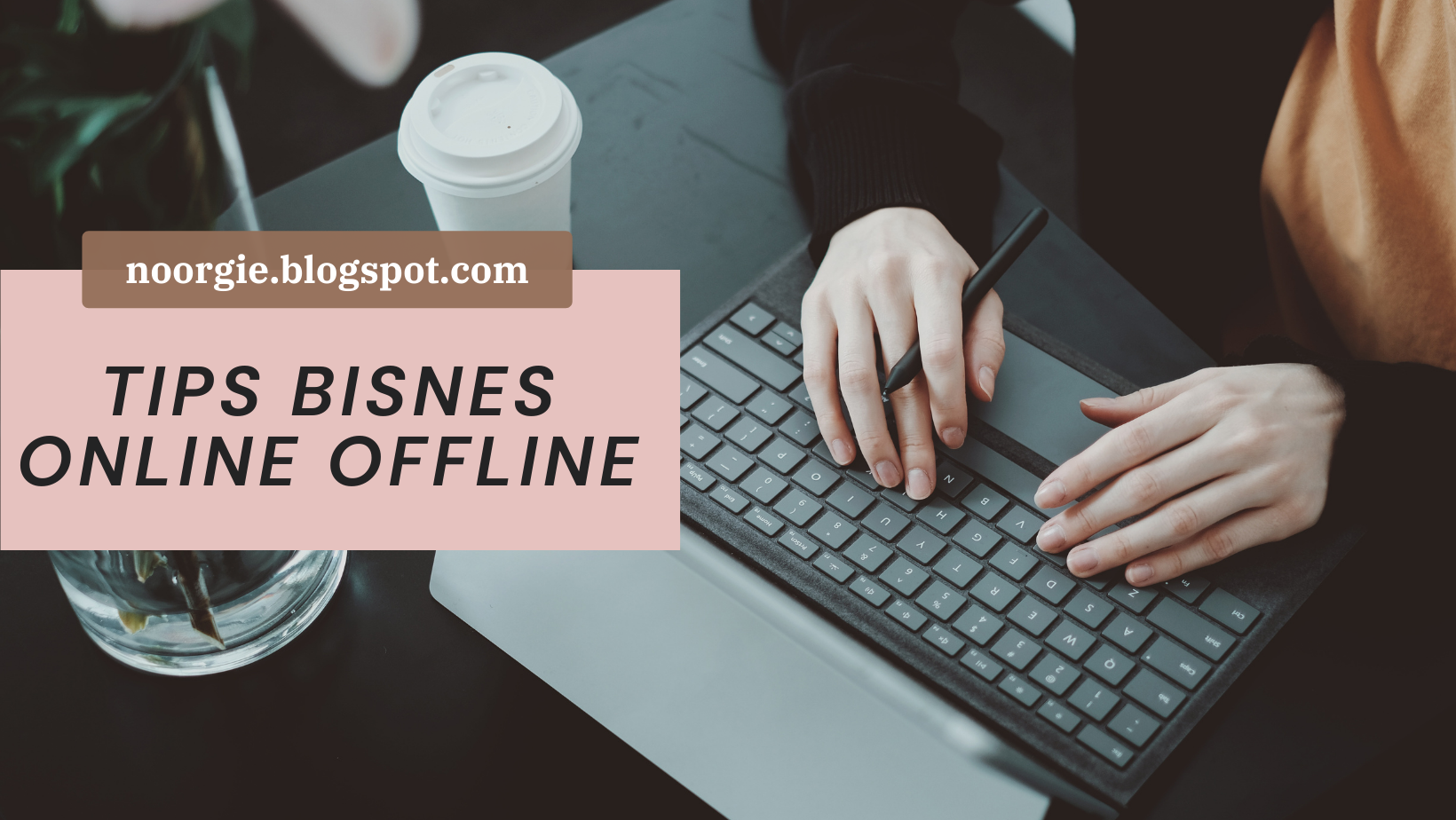 TIPS BISNES ONLINE / OFFLINE