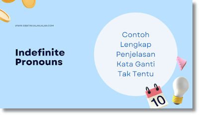 contoh-lengkap-kata-ganti-tak-tentu-indefinite-pronouns kata ganti tak tentu indefinite pronouns