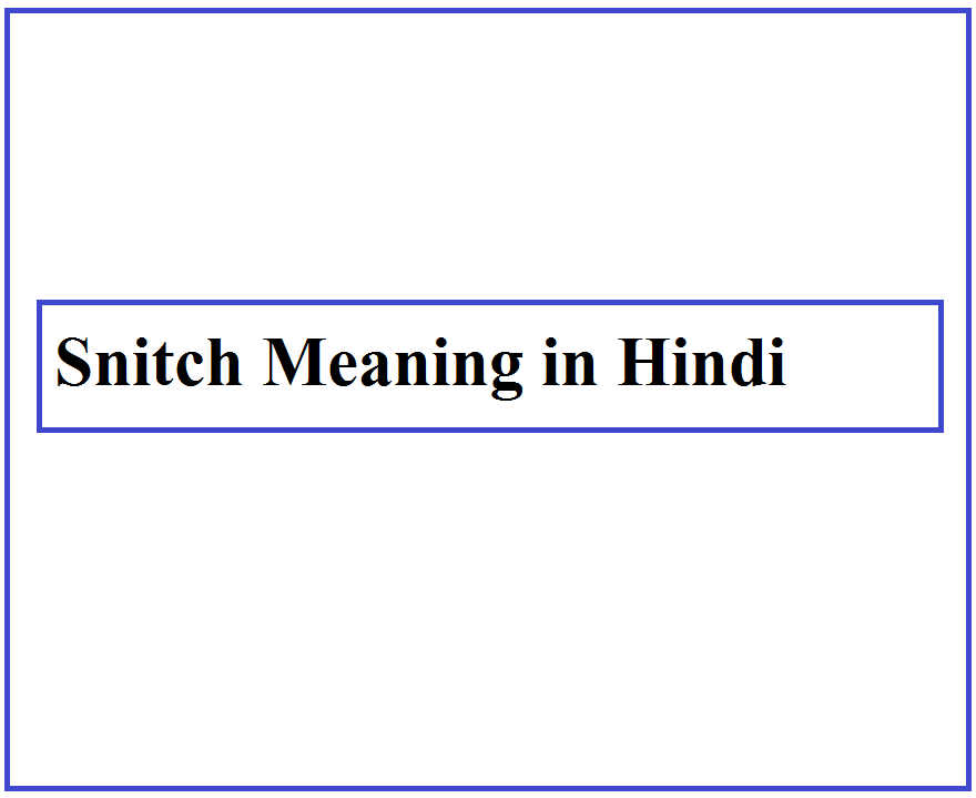 Snitch Meaning in Hindi