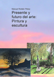 PRESENTE Y FUTURO DEL ARTE: PINTURA Y ESCULTURA