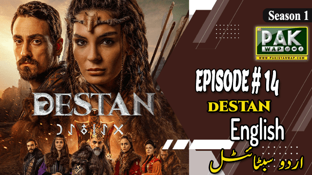 Destan Episode 14 In Urdu Subtitles : Makki Tv Destan