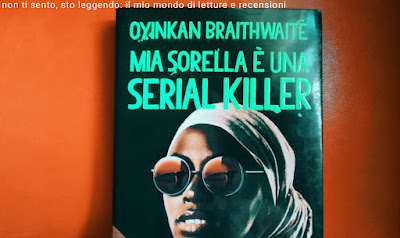 Recensione Mia sorella è una serial killer di Oyinkan Braithwaite