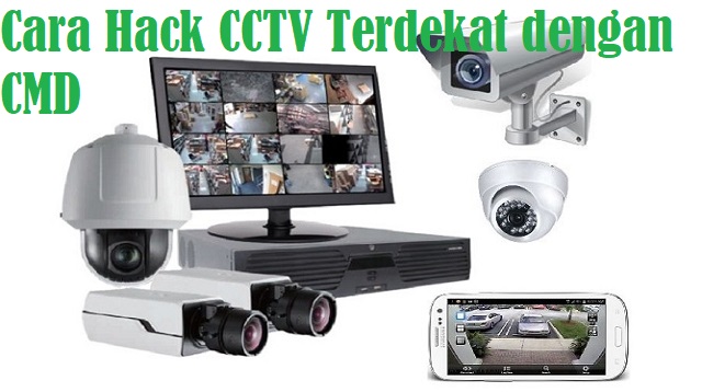 Cara Hack CCTV Terdekat dengan CMD