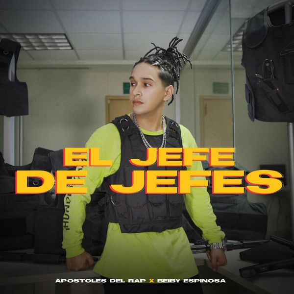 Apostoles del Rap – El Jefe De Jefes (Feat.Beiby Espinosa) (Single) 2020 (Exclusivo WC)