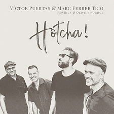 "Hotcha" de Víctor Puertas & Marc Ferrer Trio