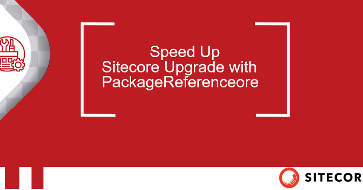 Speed Up Sitecore Upgrade With PackageReference