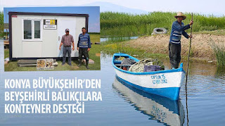 ​Konya Büyükşehir’den Beyşehirli Balıkçılara Konteyner Desteği