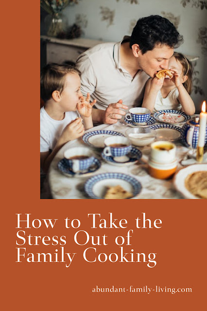 How to Take the Stress Out of Family Cooking