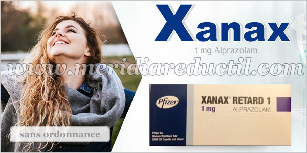 Xanax Alprazolam,anxiolytique sans ordonnance sur la Pharmacie en ligne www.meridiareductil.com