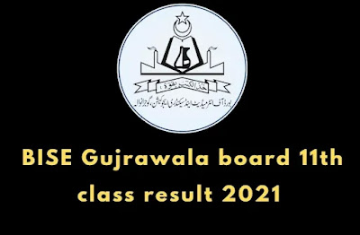 11th class result 2021 Gujranwala board