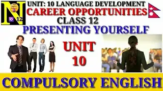 Unit 10 Careee Opportunities Class 12 | Language Development Presenting Yourself | Compulsory English by Suraj Bhatt